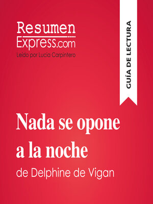 cover image of Nada se opone a la noche de Delphine de Vigan (Guía de lectura)